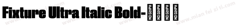 Fixture Ultra Italic Bold字体转换